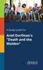 A Study Guide for Ariel Dorfman's "Death and the Maiden"