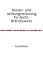 Kosten- und Leistungsrechnung für Nicht-Betriebswirte