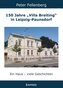 150 Jahre "Villa Breiting" in Leipzig-Paunsdorf