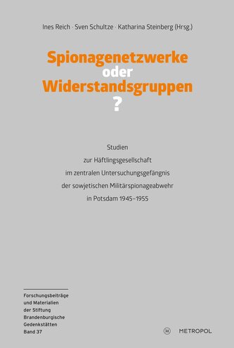 Spionagenetzwerke oder Widerstandsgruppen?