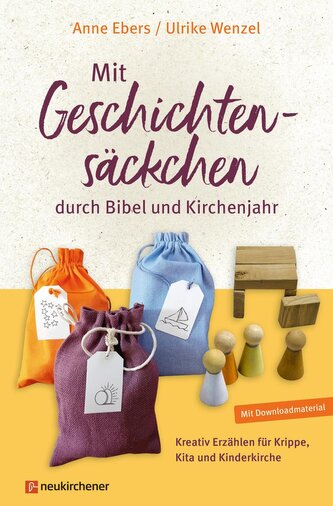 Mit Geschichtensäckchen durch Bibel und Kirchenjahr