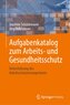 Aufgabenkatalog zum Arbeits- und Gesundheitsschutz