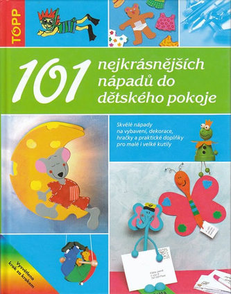 101 nejkrásnějších nápadů do dětského pokoje