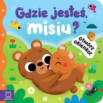 Gdzie jesteś, misiu?. Otwórz okienko! Gdzie jesteś, misiu?. Otwórz okienko!