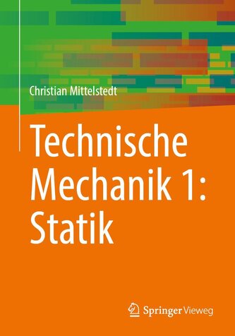 Technische Mechanik 1: Statik