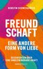 Freundschaft - Eine andere Form von Liebe