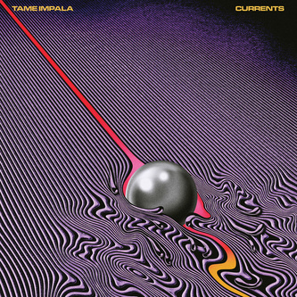 Tame Impala: Currents Tame Impala: Currents