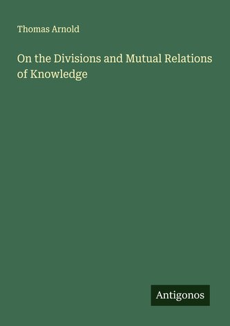On the Divisions and Mutual Relations of Knowledge