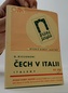 Čech mezi italy