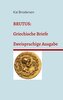 Brutus: Griechische Briefe