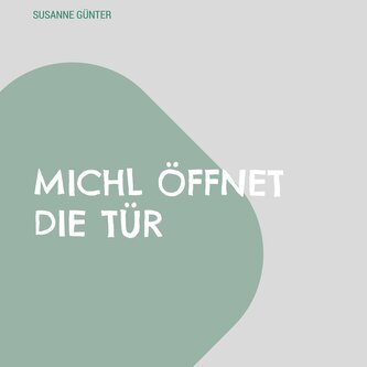 Michl öffnet die Tür