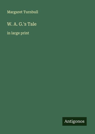 W. A. G.'s Tale