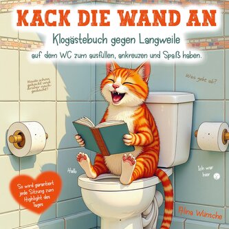Kack die Wand an: Klogästebuch gegen Langweile auf dem WC zum ausfüllen, ankreuzen und Spaß haben.