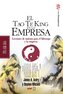 El tao te king en la empresa : lecciones de taoísmo para el liderazgo y la empresa
