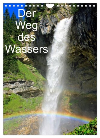 Der Weg des Wassers (Wandkalender 2026 DIN A4 hoch), CALVENDO Monatskalender