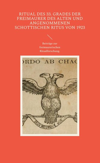 Ritual des 33. Grades der Freimaurer des Alten und Angenommenen Schottischen Ritus von 1923