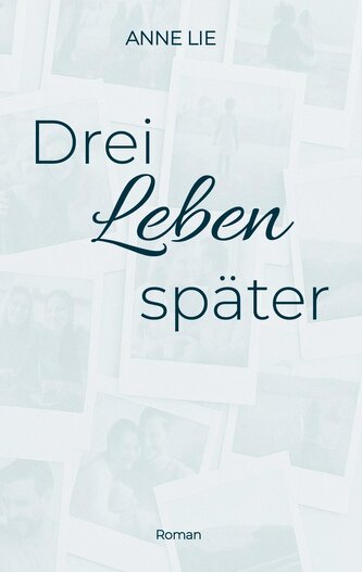 Drei Leben später