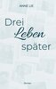 Drei Leben später