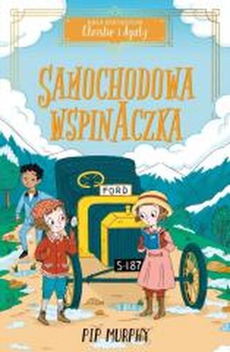 Agencja detektywistyczna Christie i Agaty. Tom 2. Samochodowa wspinaczka