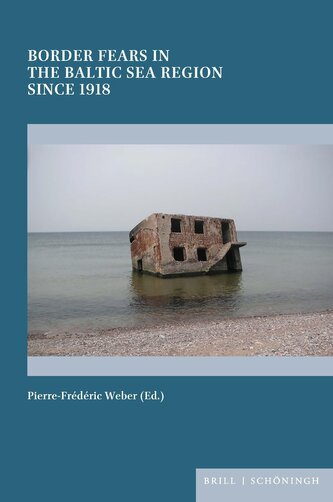 Border Fears in the Baltic Sea Region since 1918