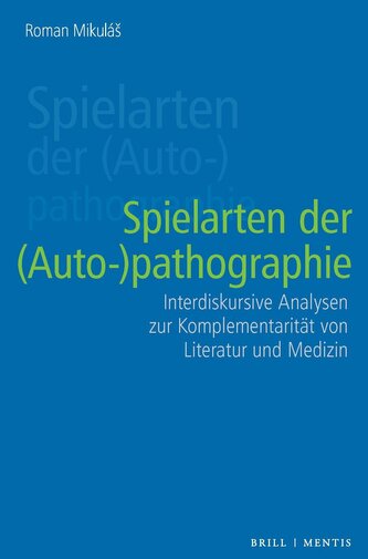 Spielarten der (Auto-)pathographie