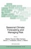 Seasonal Climate: Forecasting and Managing Risk
