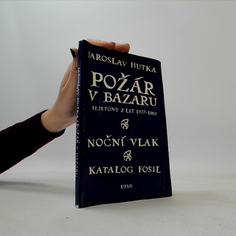 Požár v bazaru, Noční vlak, Katalog Fossil / fejetony z let 197