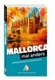 Mallorca - mal anders MICHAEL MÜLLER REISEFÜHRER