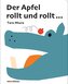 Der Apfel rollt und rollt