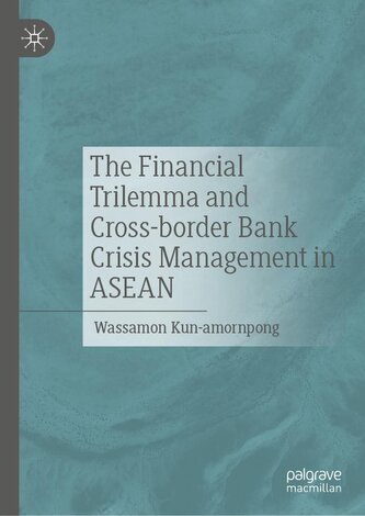 The Financial Trilemma and Cross-border Bank Crisis Management in ASEAN