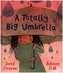 A Totally Big Umbrella