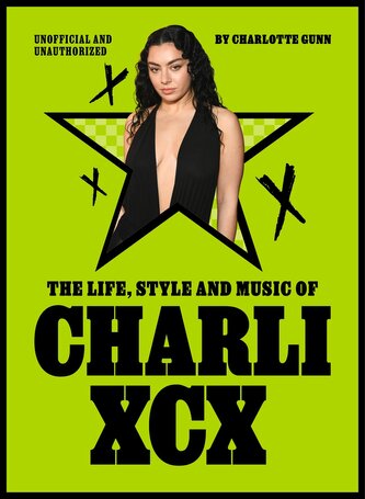 The Life, Style and Music of Charli XCX