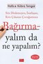 Bagirmayalim da Ne Yapalim
