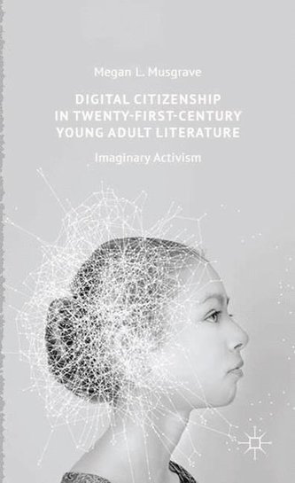 Digital Citizenship in Twenty-First Century Young Adult Literature