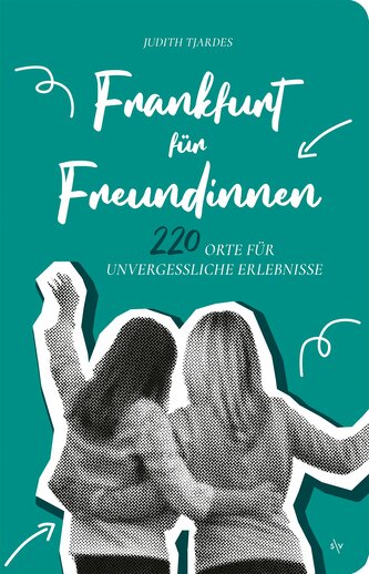 Frankfurt für Freundinnen