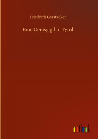 Eine Gemsjagd in Tyrol