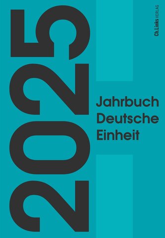 Jahrbuch Deutsche Einheit 2025 Jahrbuch Deutsche Einheit 2025