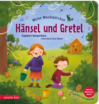 Meine Musikmärchen: Hänsel und Gretel - Knusperhäuschen, Hexe und mutige Geschwister: ein Pappbilderbuch zur musikalischen Frühf