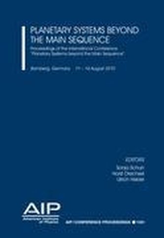 Planetary Systems Beyond the Main Sequence: Proceedings of the International Conference Planetary Systems Beyond the Main Sequen