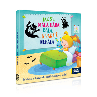 Jak se malá Bára bála, a pak už nebála