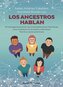 Los ancestros hablan. El transgeneracional, las Constelaciones Familiares y los muñecos en la sesión individual. Teoría y casos