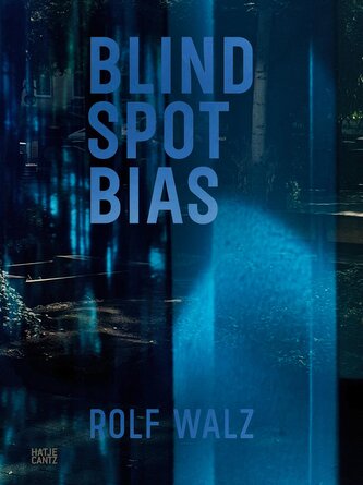 Rolf Walz. Blind Spot Bias
