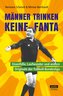 \"Männer trinken keine Fanta\"