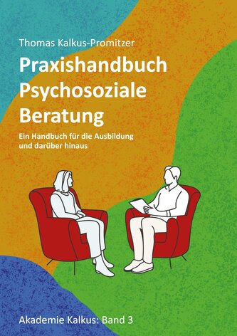 Praxishandbuch: Psychosoziale Beratung