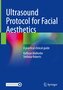 Ultrasound Protocol for Facial Aesthetics
