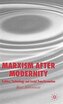 Marxism after Modernity
