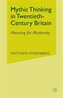 Mythic Thinking in Twentieth-Century Britain