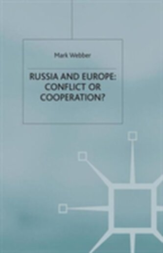 Russia and Europe: Conflict or Cooperation?