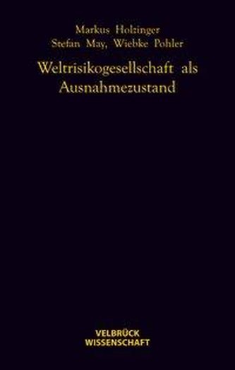 Weltrisikogesellschaft als Ausnahmezustand