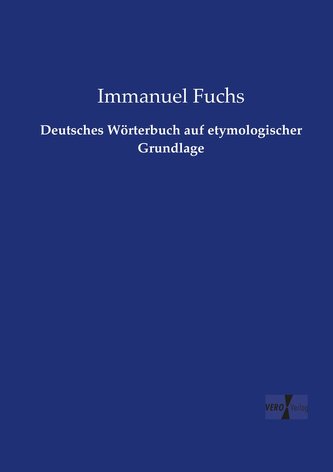 Deutsches Wörterbuch auf etymologischer Grundlage